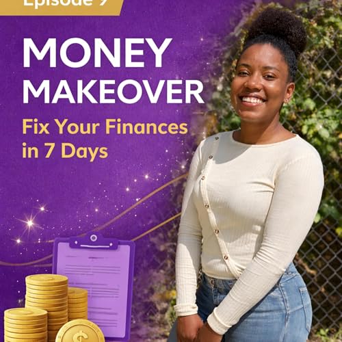 Money Makeover &mdash; Fix Your Finances in 7 Days