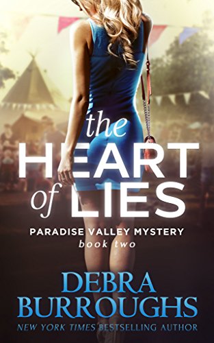 The Heart of Lies, Mystery with a Romantic Twist (Paradise Valley Mystery Series Book 2)