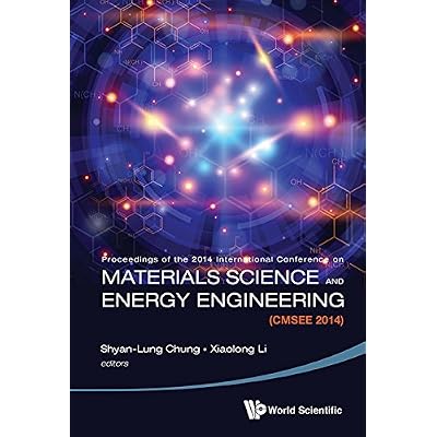 Materials Science And Energy Engineering (Cmsee 2014) - Proceedings Of The 2014 International Conference