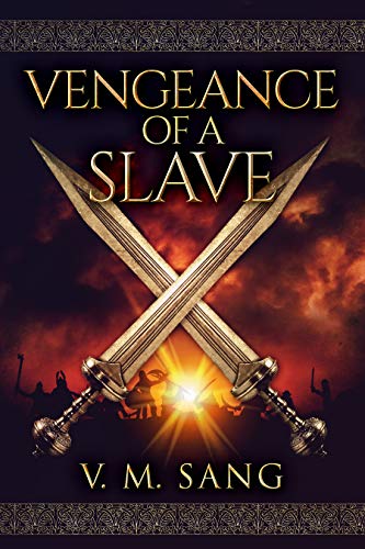 Vengeance Of A Slave by [V.M. Sang]