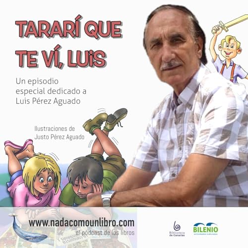 Tararí que te vi, Luis Pérez Aguado