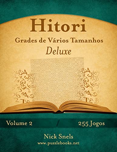 Hitori Grades de Vários Tamanhos Deluxe - Volume 2 - 255 Jogos (Portuguese Edition)
