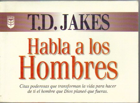 T.D. Jakes, Habla a Los Hombres [Spanish] 0789903326 Book Cover