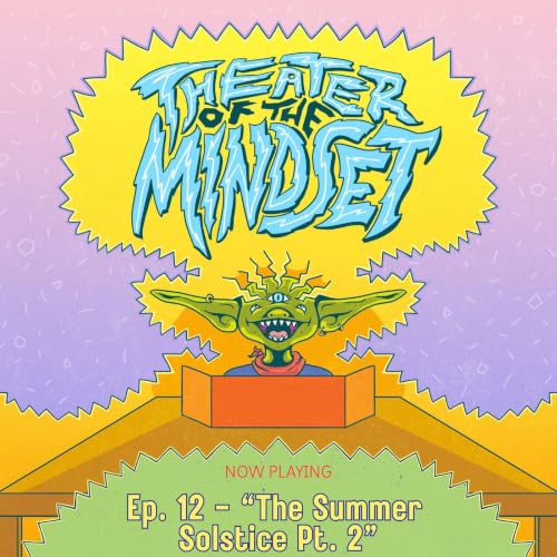 Ep. 12 - "The Summer Solstice Pt. 2" - Camp Do Anything