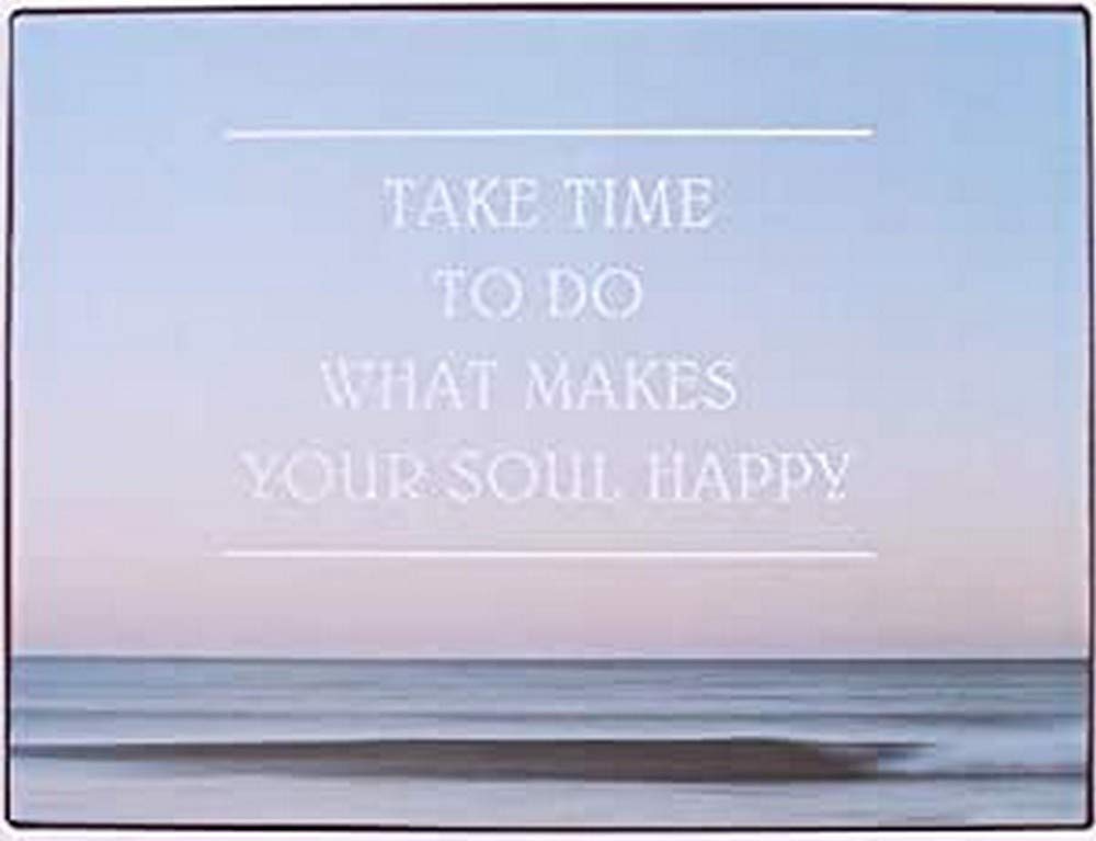 Sign - Take time to do what…