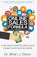 Online Sales Formula: A Six Step Model to Grow Your Impact and Income Online 151216433X Book Cover