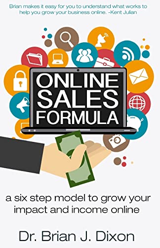 Online Sales Formula: a six step model to grow your impact and income online