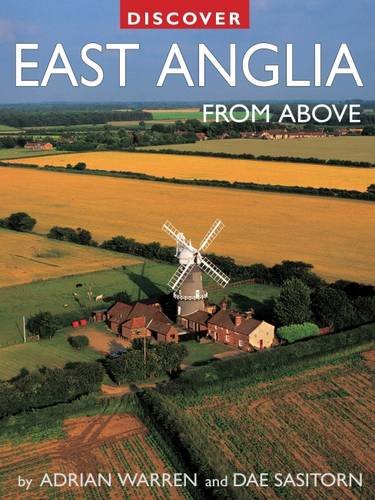 Discover East Anglia from Above (Discovery Guides)