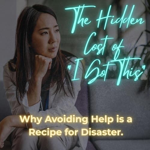 Page de couverture de YME Episode 13 - The Hidden Cost of "I Got This", Why Avoiding Help is a Recipe for Disaster.