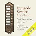 Aquí viven leones: Viaje a las guaridas de los grandes escritores