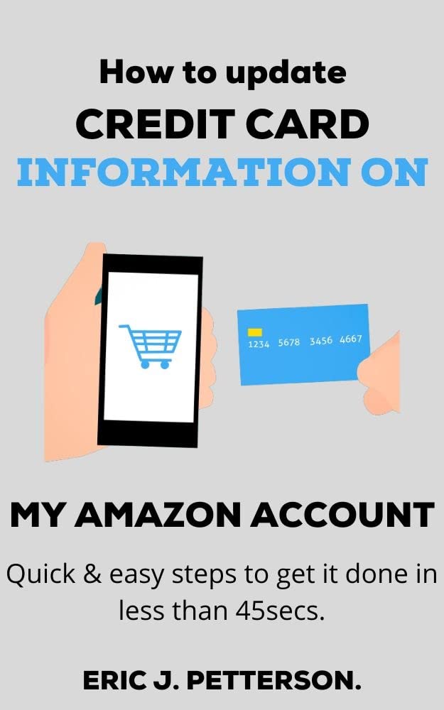 How To Update Credit Card Information To My Amazon Account. 2022 guide