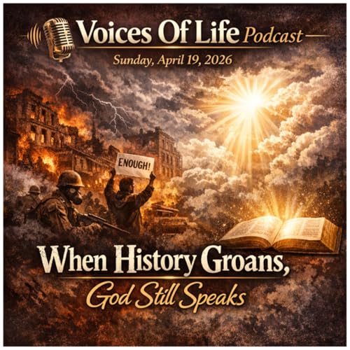 When History Groans &mdash; God Still Speaks