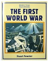 The First World War (Modern Times Sourcebooks) 0582026962 Book Cover