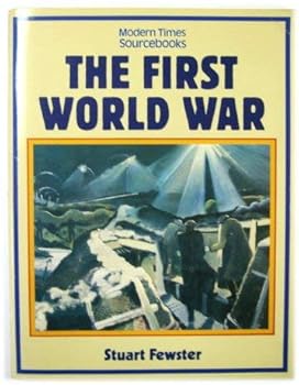 Paperback The First World War (Modern Times Sourcebooks) Book