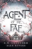 Agent of the Fae (Dark Fae FBI Book 4)
