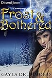 Frost & Bothered (Discord Jones Book 4)