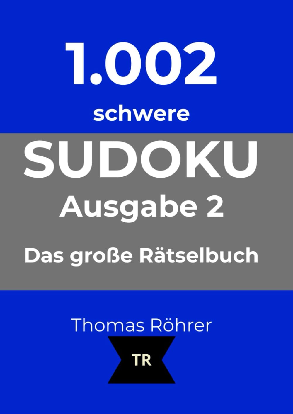 1.002er Sudoku schwer - zum Sonderpreis bis Weihnachten: Das große Rätselbuch - Ausgabe 2