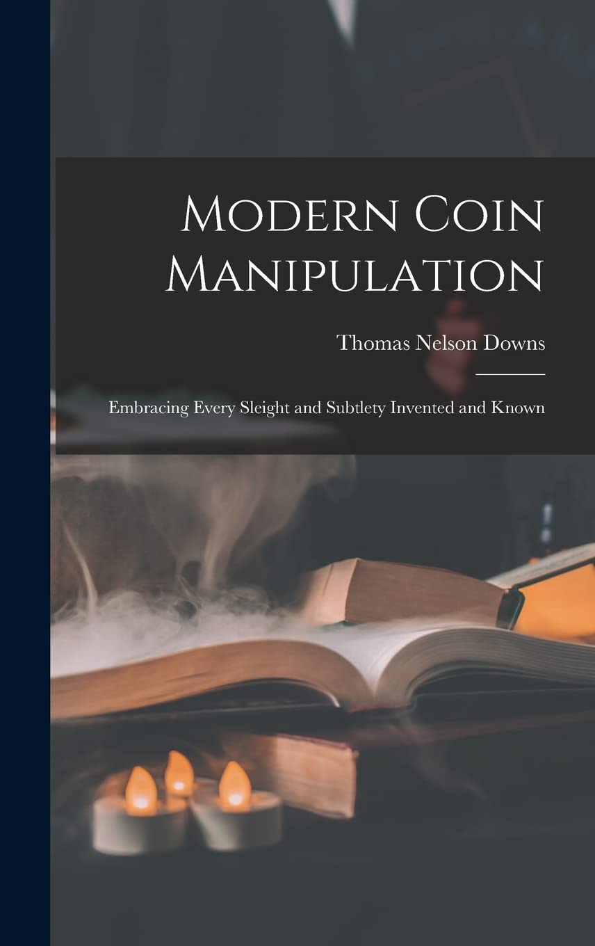 Coin Manipulation le livre de poche pour animer vos soirees avec de la magie de pieces
