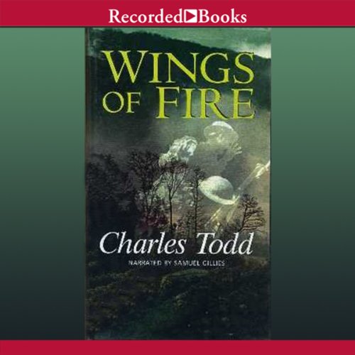 Wings of Fire Ian Rutledge, Book 2 (Audible Audio Edition) Charles Todd, Samuel Gillies