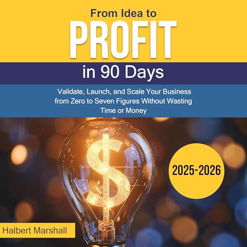 From Idea to Profit in 90 Days by Halbert Marshall episode artwork