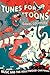 Tunes for 'Toons: Music and the Hollywood Cartoon