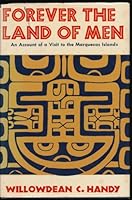 Forever The Land Of Men: An Account of a Visit to the Marquesas Islands B000O9GRIG Book Cover