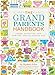 The Grandparents Handbook: Games, Activities, Tips, How-Tos, and All-Around Fun