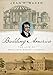 Building America: The Life of Benjamin Henry Latrobe