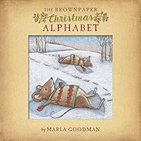 The Brownpaper Christmas Alphabet: A Mouse's Holiday 1729791263 Book Cover