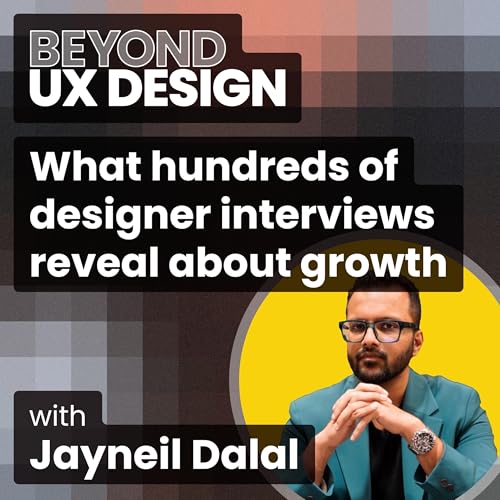 What hundreds of designer interviews reveal about growth with Jayneil Dalal