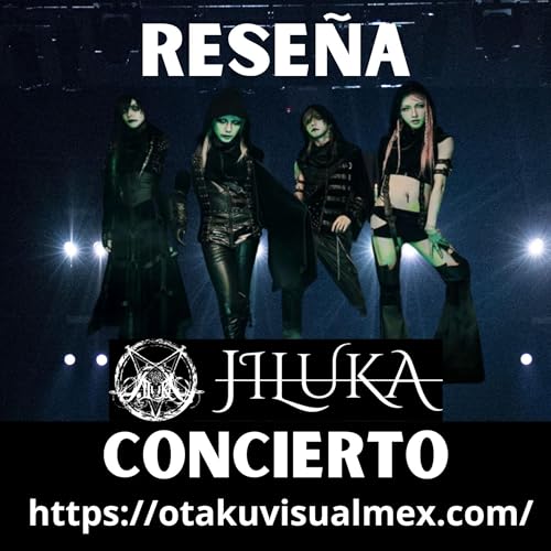 Reseña JILUKA en Mexico -T4E13- Psychedelic Visual Podcast Podcast Por capa