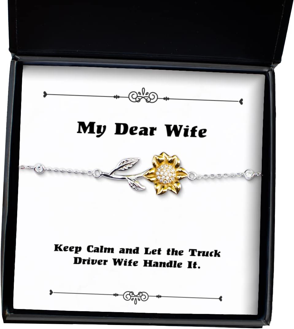 Sarcasm Wife, Keep Calm and Let The Truck Driver Wife Handle It., Sarcastic Holiday Sunflower Bracelet for Wife