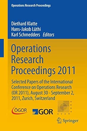 Operations Research Proceedings 2011: Selected Papers of the International Conference on Operations Research (OR 2011), August 30 - September 2, 2011, Zurich, Switzerland 2012th Edition book cover