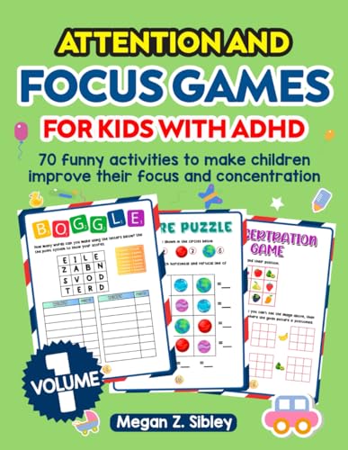 Attention And Focus Games For Kids With Adhd. 70 Funny Activities To Help Children Improve Their Focus And Concentration. Volume 1. (Workbooks For Kid