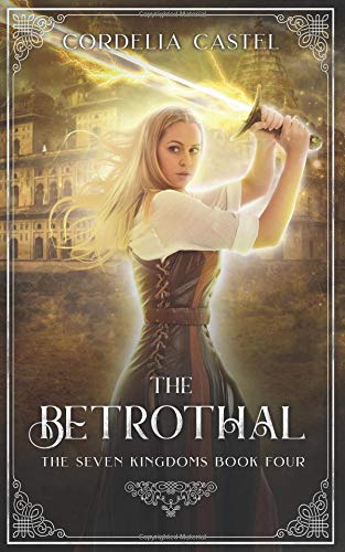 The Betrothal (The Seven Kingdoms Book 4)