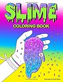 Slime Coloring Book: Make it glittery, sparkly, rainbow, or polka dot!