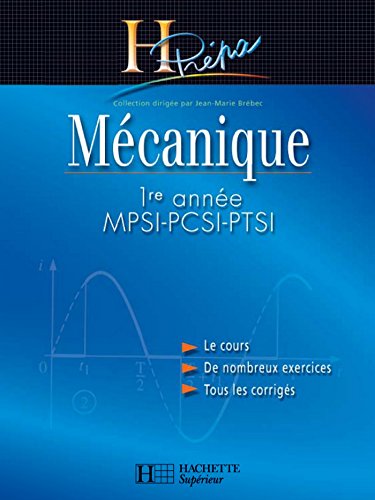 Télécharger Mécanique 1re année MPSI-PCSI-PTSI - édition 2003 (H Prépa Physique) Livre PDF Gratuit