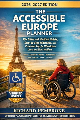 ACCESSIBLE EUROPE TRAVEL GUIDE 2026: Your Complete Wheelchair Friendly Guide for 15+ European Cities (Let Us Travel Guide Series)
