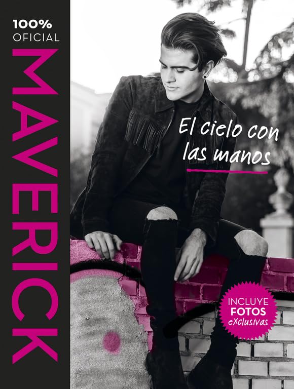 Maverick. El cielo con las manos: 100% oficial. Incluye fotos exclusivas (No ficción ilustrados)