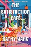The Satisfaction Café: A Novel