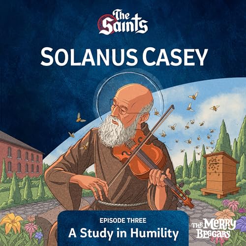 Solanus Casey: Episode Three Podcast Por arte de portada