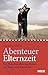 Produktbild Abenteuer Elternzeit: Ein Ratgeber über das Reisen mit Baby und Kleinkind
