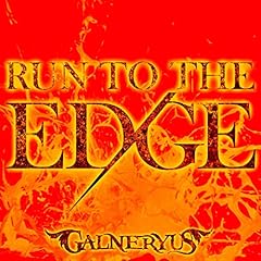 RUN TO THE EDGE / GALNERYUS