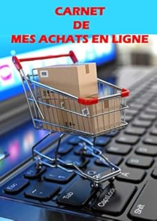 CARNET DE MES ACHATS EN LIGNE: Cahier de suivi de comptes d'achats sur internet