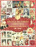  Vintage Victorian Christmas Ephemera Collections: 40 sheets Over 300+ Ephemera Pieces for Decoupage, Junk Journals, DIY cards, ... Ephemera collections (300+ Victorian images)