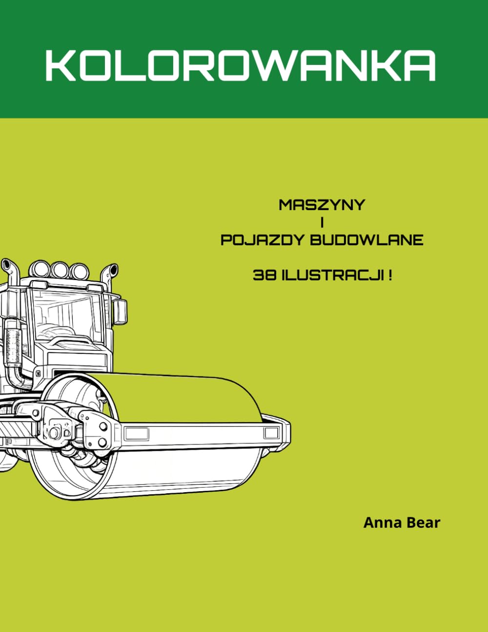 MASZYNY I POJAZDY BUDOWLANE 38 ILUSTRACJI (POJAZDY I MASZYNY BUDOWLANE)