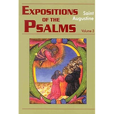[(Expositions of the Psalms 51-72: Volume 3, Part 17)] [By (author) John E. Augustine ] published on