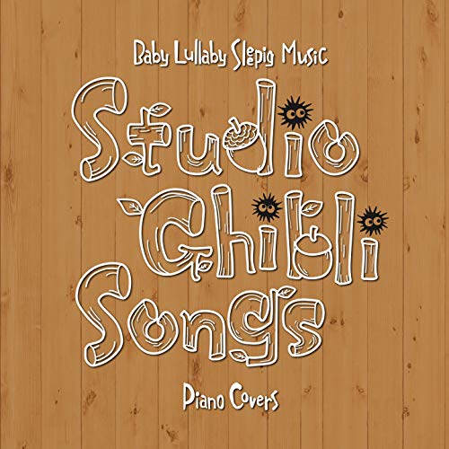 Baby Lullaby Sleeping Music Studio Ghibli Songs (Piano Covers)