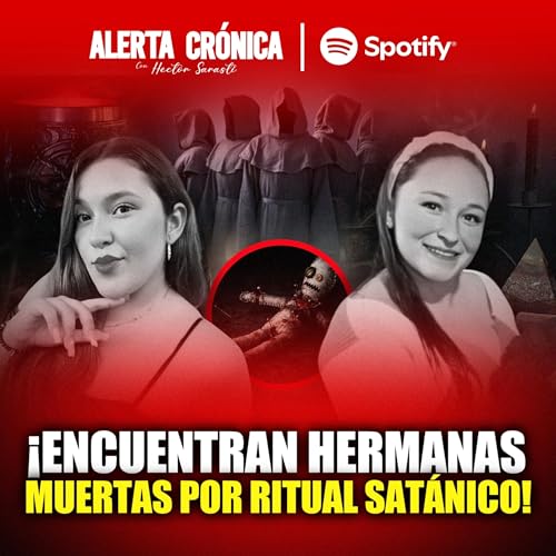 Las sentaron frente a frente y las MATARON: Dos hermanas asesinadas en un ritual de brujer&iacute;a
