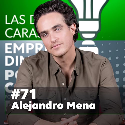 71 | Alejandro Mena: Reinventarse para crear algo m&aacute;s grande.